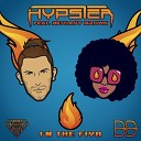 Hypster feat Bethany Brown - I 039 m The Fiya