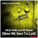 Micky More Kathy Brown - Show Me How To Love Andy and Dave Dub Mix