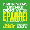 Dimitri Vegas Like Mike vs - Eparrei ALex Leader Edit