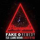 Fake Remedy feat Leanne Brown - Closer To You