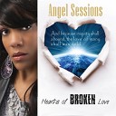 Angel Sessions - Hearts of Broken Love