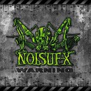 Noisuf X - Scary Looking Thing