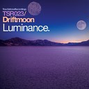 Driftmoon - Luminance Original Mix AGRMusic