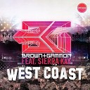 Brown and Gammon - West Coast feat Sierra Kay