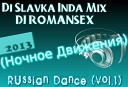 DJ Slaa Inda Mix feat DJ Romansex - RussiaN Dance vol 1 Ночное Движение Track 5 vclube…