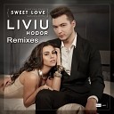 Liviu Hodor Feat Mona - Sweet Love Hyper Dancerz Remix