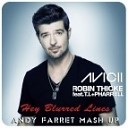 Avicii vs Robin Thicke feat T I amp Pharell - Hey Blurred Lines Andy Farret Mash Up