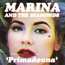Marina The Diamonds - Primadonna Starmain Remix