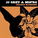 JJ Grey Mofro - Everything Good Is Bad