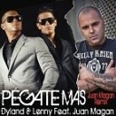 Juan Magan Ft Dyland amp Le - Pegate Mбs Wate Remix