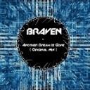 Braven feat Danny Claire - Another Dream Is Gone Original Mix