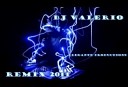 valeri - REMIX 2011 DJ VALERIO