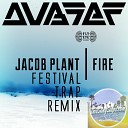 Jacob Plant Fire Dubsef s Festival Trap Remix - Дискотека Redsky Mash Up