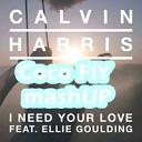 Calvin Harris feat Ellie Goulding vs Audien I Need Your Love Coco FlY G D J… - Calvin Harris feat Ellie Goulding vs Audien I Need Your Love Coco FlY G D J…
