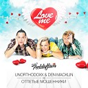 Отпетые Мошенники vs UnorthodoxX Den… - Love Me Любим меня люби