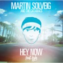 Martin Solveig amp The Cataracs feat Kyle - Hey Now Nordh s Extended Bootleg