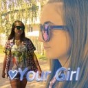Your Girl - для нее