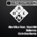 Alex Mica feat Starchild - Bailamos DJ A One Remix