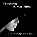 Tony Snorks feat Mac Mortel - Живу тобой