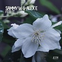 02 Sammy W Alex E - Fucked Up Original Mix