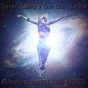 Tymar Feat Lakky Zarina - Невесомость Remix