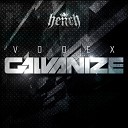 Vodex - Galvanize