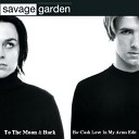 Savage Garden - To the Moon Back