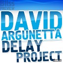 David Argunetta DELAY PROJECT - Bliss Ruslan Van Helen remix Radio edit