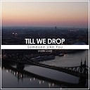 Till We Drop - Someone Like You Adele Cover