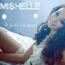 Mishelle feat Ran - Feels So Good Radio Edit