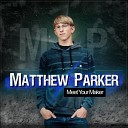 Matthew Parker - What He Said