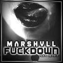 Marshvll - Fuckdown feat Sevnty