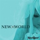 Electlizer - New World Electlixxx vs HEAVENS WiRE Remix Radio…