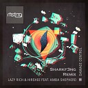 Lazy Rich Hirshee feat Amba Shepherd - Damage Control Sharkf3ng Remix