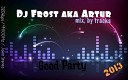 Dj Frost aka Artur - Track 4 Good Party 2013