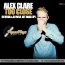 Alex Clare amp Slash Junior feat Tom Boxer vs Mike… - Too Close Dj Velial amp Dj DiGo Mash Up