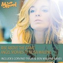 Angel Moraes Neysa Malone - Rise Above The Game feat Neysa Malone Ben Malone…