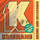 Krishane - Drunk and Incapable feat Melissa Steel Fred Falke…