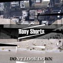 Rony Shorts - Last Night I Had A Dream