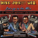 Disc Jockey Mix - Megamix Part I Disco Version