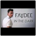 Faydee - In The Dark Radio Edit