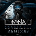 Eliminate - Karate Kid Spag Heddy Remix