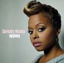 Chrisette Michele - Epiphany Im Leaving Dave Aude Radio Mix