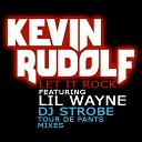 Kevin Rudolf feat Lil Wayne - Let It Rock DJ Strobe Tour De Pants Mix Clean…