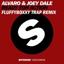 Alvaro Joey Dale - Ready For Action Fluffyboxxy Trap Remix