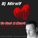 Dj MirniY Kazan ВКонтакте id11453098 - To Feel A Heart Чувствовать…