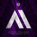 Artificial Intelligence ft Dan Bowskill - Mind Control Original Mix