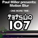 Motion blur - One more time Paul Miller remix