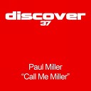 Paul Miller - Call Me Miller Original Mix