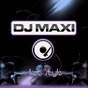 Dj MaXi - Мелодия моя Club mix 2011